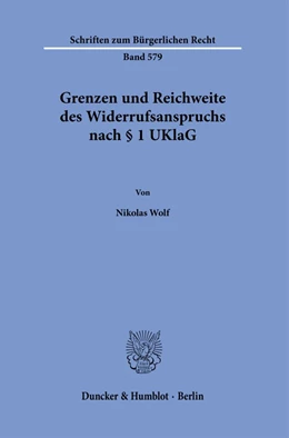 Abbildung von Wolf | Grenzen und Reichweite des Widerrufsanspruchs nach § 1 UKlaG | 1. Auflage | 2024 | beck-shop.de