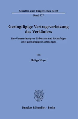 Abbildung von Weyer | Geringfügige Vertragsverletzung des Verkäufers | 1. Auflage | 2024 | beck-shop.de