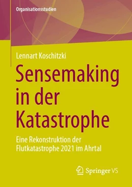 Abbildung von Koschitzki | Sensemaking in der Katastrophe | 1. Auflage | 2024 | beck-shop.de