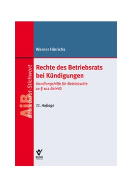 Abbildung von Hinrichs | Rechte des Betriebsrats bei Kündigungen | 11. Auflage | 2024 | beck-shop.de