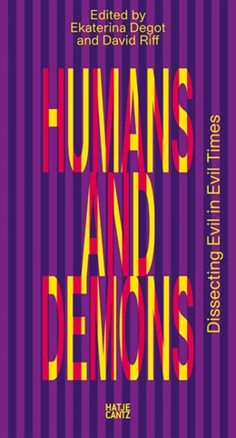 Abbildung von Degot / Riff | Humans and Demons: Dissecting Evil in Evil Times | 1. Auflage | 2024 | beck-shop.de