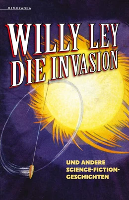 Abbildung von Ley | Die Invasion und andere Science-Fiction-Geschichten | 1. Auflage | 2024 | beck-shop.de