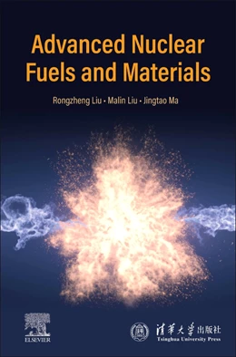 Abbildung von Liu / Ma | Advanced Nuclear Fuels and Materials | 1. Auflage | 2025 | beck-shop.de