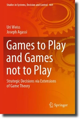 Abbildung von Weiss / Agassi | Games to Play and Games not to Play | 1. Auflage | 2024 | 469 | beck-shop.de