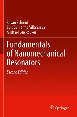 Abbildung von Schmid / Villanueva | Fundamentals of Nanomechanical Resonators | 2. Auflage | 2024 | beck-shop.de