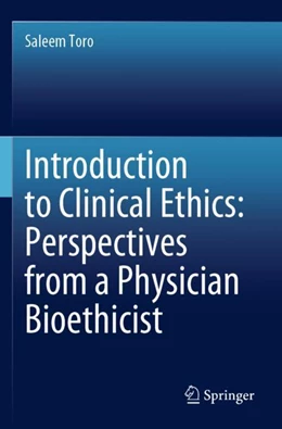 Abbildung von Toro | Introduction to Clinical Ethics: Perspectives from a Physician Bioethicist | 1. Auflage | 2024 | beck-shop.de