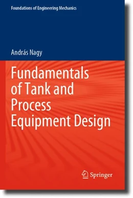 Abbildung von Nagy | Fundamentals of Tank and Process Equipment Design | 1. Auflage | 2024 | beck-shop.de