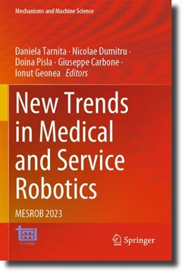 Abbildung von Tarnita / Dumitru | New Trends in Medical and Service Robotics | 1. Auflage | 2024 | 133 | beck-shop.de