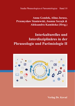 Abbildung von Gondek / Jurasz | Interkulturelles und Interdisziplinäres in der Phraseologie und Parömiologie II | 1. Auflage | 2024 | 10 | beck-shop.de