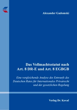 Abbildung von Gadomski | Das Vollmachtsstatut nach Art. 8 DR-E und Art. 8 EGBGB | 1. Auflage | 2024 | 80 | beck-shop.de