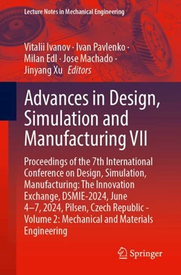 Abbildung von Ivanov / Pavlenko | Advances in Design, Simulation and Manufacturing VII | 1. Auflage | 2024 | beck-shop.de