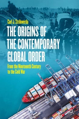 Abbildung von Strikwerda | The Origins of the Contemporary Global Order | 1. Auflage | 2024 | beck-shop.de