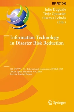 Abbildung von Dugdale / Gjøsæter | Information Technology in Disaster Risk Reduction | 1. Auflage | 2024 | 706 | beck-shop.de