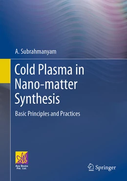 Abbildung von Subrahmanyam | Cold Plasma in Nano-Matter Synthesis | 1. Auflage | 2024 | beck-shop.de