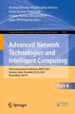 Abbildung von Verma / Pattanaik | Advanced Network Technologies and Intelligent Computing | 1. Auflage | 2024 | 2093 | beck-shop.de