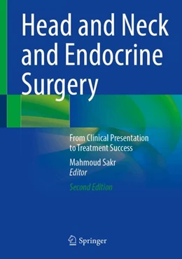 Abbildung von Sakr | Head and Neck and Endocrine Surgery | 2. Auflage | 2024 | beck-shop.de