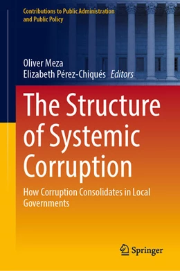 Abbildung von Meza / Pérez-Chiqués | The Structure of Systemic Corruption | 1. Auflage | 2024 | beck-shop.de
