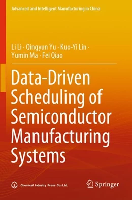 Abbildung von Li / Yu | Data-Driven Scheduling of Semiconductor Manufacturing Systems | 1. Auflage | 2024 | beck-shop.de