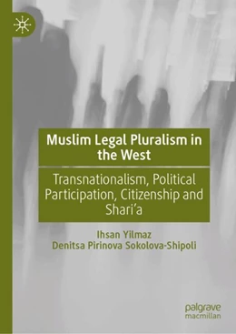 Abbildung von Yilmaz / Sokolova-Shipoli | Muslim Legal Pluralism in the West | 1. Auflage | 2024 | beck-shop.de