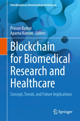 Abbildung von Kumar / Kumari | Blockchain for Biomedical Research and Healthcare | 1. Auflage | 2024 | beck-shop.de