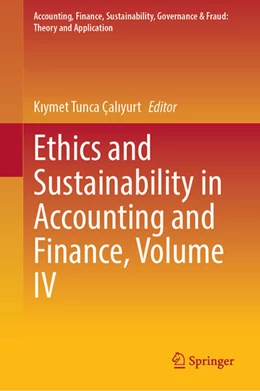 Abbildung von Tunca Çaliyurt | Ethics and Sustainability in Accounting and Finance, Volume IV | 1. Auflage | 2024 | beck-shop.de