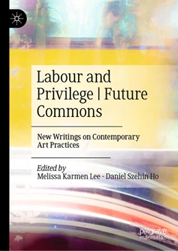 Abbildung von Lee / Ho | Labour and Privilege I Future Commons | 1. Auflage | 2024 | beck-shop.de