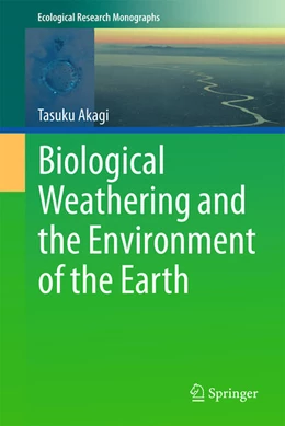 Abbildung von Akagi | Biological Weathering and the Environment of the Earth | 1. Auflage | 2024 | beck-shop.de