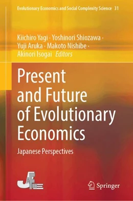 Abbildung von Yagi / Shiozawa | Present and Future of Evolutionary Economics | 1. Auflage | 2024 | 31 | beck-shop.de