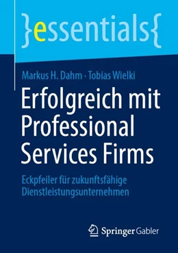 Abbildung von Dahm / Wielki | Erfolgreich mit Professional Services Firms | 1. Auflage | 2024 | beck-shop.de