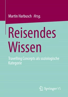 Abbildung von Harbusch | Reisendes Wissen | 1. Auflage | 2024 | beck-shop.de