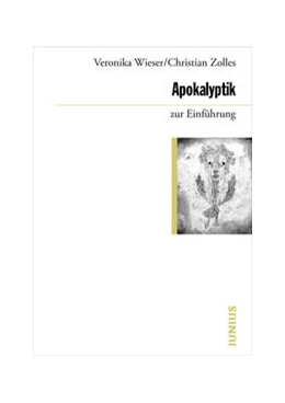 Abbildung von Wieser / Zolles | Apokalyptik zur Einführung | 1. Auflage | 2024 | beck-shop.de