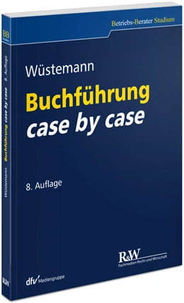 Abbildung von Wüstemann | Buchführung case by case | 8. Auflage | 2024 | beck-shop.de