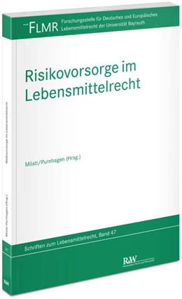 Abbildung von Möstl / Purnhagen | Risikovorsorge im Lebensmittelrecht | 1. Auflage | 2024 | 47 | beck-shop.de