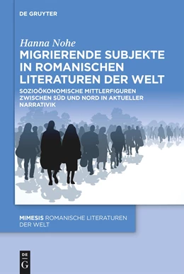 Abbildung von Nohe | Migrierende Subjekte in romanischen Literaturen der Welt | 1. Auflage | 2024 | beck-shop.de