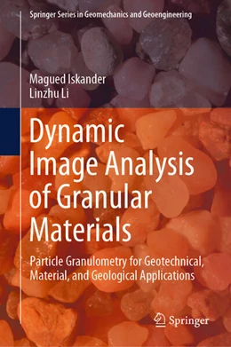 Abbildung von Iskander / Li | Dynamic Image Analysis of Granular Materials | 1. Auflage | 2024 | beck-shop.de