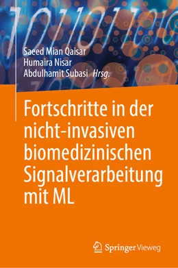 Abbildung von Qaisar / Nisar | Fortschritte in der nicht-invasiven biomedizinischen Signalverarbeitung mit ML | 1. Auflage | 2024 | beck-shop.de