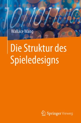 Abbildung von Wang | Die Struktur des Spieledesigns | 1. Auflage | 2024 | beck-shop.de