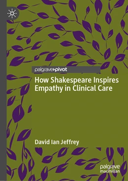 Abbildung von Jeffrey | How Shakespeare Inspires Empathy in Clinical Care | 1. Auflage | 2024 | beck-shop.de