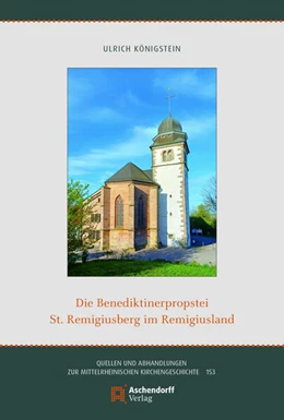 Abbildung von Königstein | Die Benediktinerpropstei St. Remigiusberg im Remigiusland | 1. Auflage | 2024 | 153 | beck-shop.de
