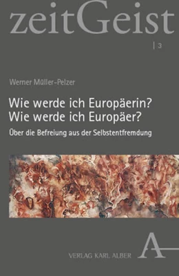 Abbildung von Müller-Pelzer | Wie werde ich Europäerin? Wie werde ich Europäer? | 1. Auflage | 2024 | 3 | beck-shop.de