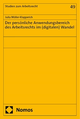 Abbildung von Möller-Klapperich | Der persönliche Anwendungsbereich des Arbeitsrechts im (digitalen) Wandel | 1. Auflage | 2024 | 49 | beck-shop.de