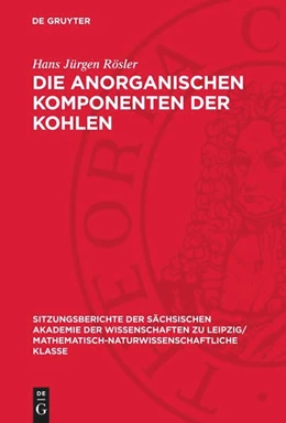 Abbildung von Rösler | Die anorganischen Komponenten der Kohlen | 1. Auflage | 1991 | beck-shop.de