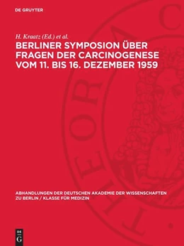 Abbildung von Kraatz / Bielka | Berliner Symposion über Fragen der Carcinogenese vom 11. bis 16. Dezember 1959 | 1. Auflage | 1960 | beck-shop.de