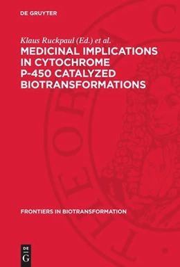 Abbildung von Rein / Ruckpaul | Medicinal Implications in Cytochrome P-450 Catalyzed Biotransformations | 1. Auflage | 1993 | beck-shop.de