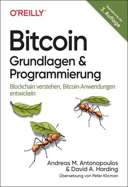 Abbildung von Antonopoulos / Harding | Bitcoin - Grundlagen und Programmierung | 3. Auflage | 2024 | beck-shop.de