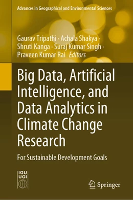 Abbildung von Tripathi / Shakya | Big Data, Artificial Intelligence, and Data Analytics in Climate Change Research | 1. Auflage | 2024 | beck-shop.de