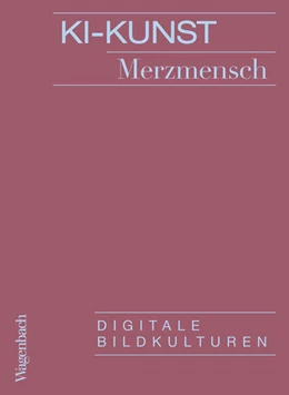 Abbildung von Merzmensch | KI-Kunst | 1. Auflage | 2023 | beck-shop.de