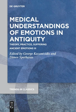 Abbildung von Spatharas / Kazantzidis | Medical Understandings of Emotions in Antiquity | 1. Auflage | 2024 | beck-shop.de