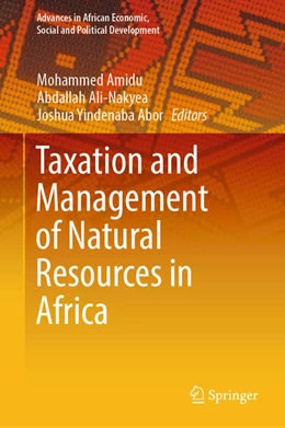 Abbildung von Amidu / Ali-Nakyea | Taxation and Management of Natural Resources in Africa | 1. Auflage | 2024 | beck-shop.de