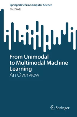 Abbildung von Skrlj | From Unimodal to Multimodal Machine Learning | 1. Auflage | 2024 | beck-shop.de